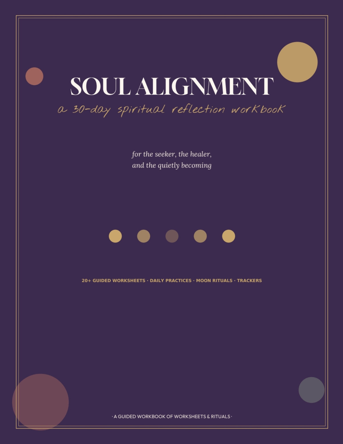 Soul Alignment: 30-Day Guided Workbook.